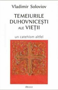 Temeiurile duhovnicesti ale vietii