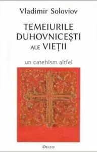 Temeiurile duhovnicesti ale vietii de Vladimir Soloviov