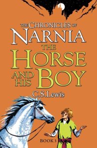 The Chronicles of Narnia 3: The Horse and His Boy
