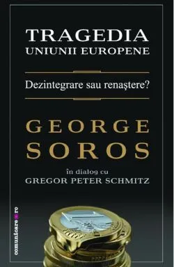 Tragedia Uniunii Europene de George Soros