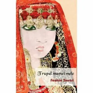 Trupul mamei mele de Fawzia Zouari