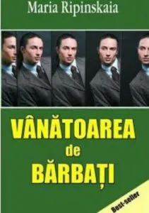 Vanatoarea de barbati de Maria Ripinskaia
