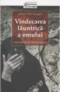 Vindecarea Launtrica A Omului de John Chryssavgis