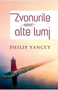 Zvonurile unei alte lumi de Philip Yancey