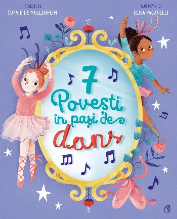 7 Povești în pași de dans de Sophie De Mullenheim