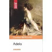Adela. Editia 2021 de Garabet Ibraileanu
