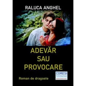 Adevar sau provocare de Raluca Anghel