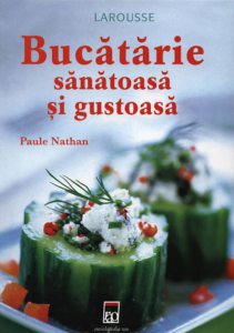 Bucatarie sanatoasa si gustoasa