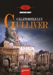 Calatoriile lui Gulliver de Jonathan Swift