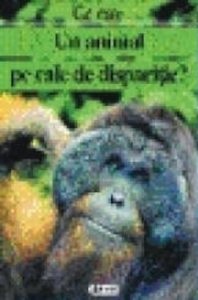 Ce este un animal pe cale de disparitie?