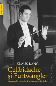 Celibidache si Furtwangler de Klaus Lang