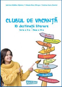 Clubul de vacanță - 10 preocupări literare - Seria a II-a - clasa a VI-a