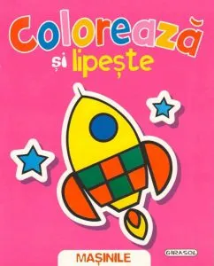 Coloreaza si lipeste - Masinile