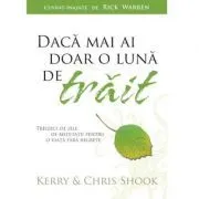 Daca mai ai doar o luna de trait de Kerry Shook