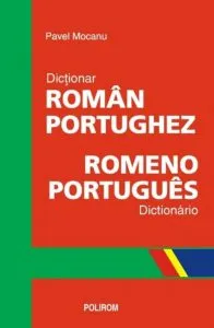 Dictionar roman-portughez. Romeno-portugues dictionario de Pavel Mocanu