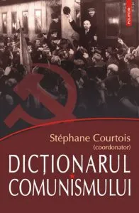 Dictionarul comunismului de Stephane Courtois