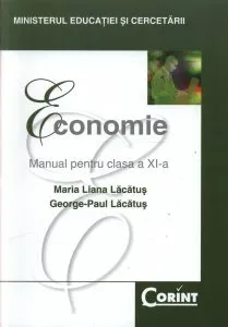 Economie. Manual pentru clasa a XI-a de Maria Liana Lacatus