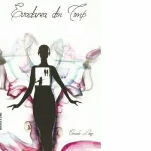 Evadarea din timp de Cerasela Libeg