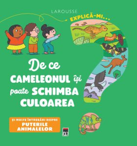 Explică-mi... de ce cameleonul își poate schimba culoarea?