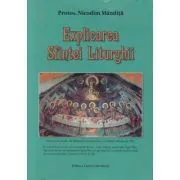 Explicarea Sfintei Liturghii de Protos. Nicodim Mandita