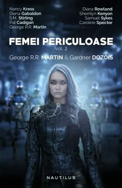 Femei periculoase. Volumul II de Gardner Dozois