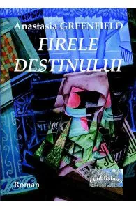 Firele destinului de Anastasia Greenfield