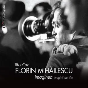 Florin Mihailescu. Imaginea imaginii de film