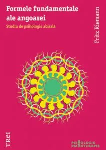 Formele fundamentale ale angoasei. Studiu de psihologie abisala de Fritz Riemann