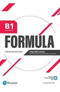 Formula B1 Preliminary Teacher's Book with Presentation Tool, Digital Resources and App de Lindsay Warwick