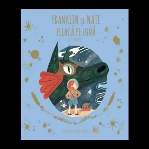 Franklin si Nati pleaca pe luna de Jen Campbell