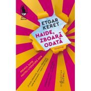 Haide, zboara odata. Povestiri