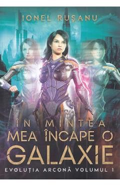 In mintea mea incape o galaxie