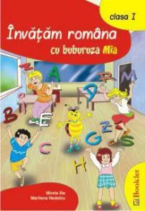 Invatam romana cu buburuza Mia. Clasa I de Mirela Ilie
