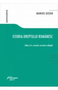 Istoria dreptului romanesc Ed.3 de Manuel Gutan