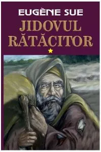 Jidovul rătăcitor vol. 1 de Eugene Sue