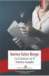 La Caracas va fi mereu noapte de Karina Sainz Borgo