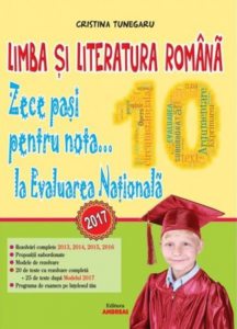 Lb. si Literatura romana. Zece pasi pentru nota 10 la evaluarea nationala