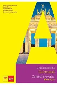 Limba moderna. Germana. Caietul elevului. Nivel A1.2. Clasele V-VI (L1-L2)   CD de Claudia Brass