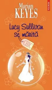 Lucy Sullivan se marita de Marian Keyes