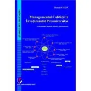 Managementul calitatii in invatamantul preuniversitar. Referentiale, modele, tehnici, instrumente de Remus China