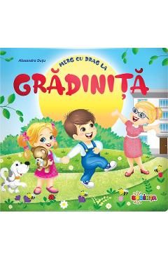 Merg cu drag la gradinita