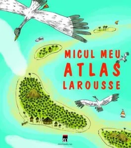 Micul meu atlas de Larousse