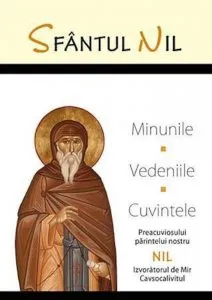 Minunile, vedeniile si cuvintele preacuviosului parintelui nostru Nil Izvoratorul de Mir Cavsocalivitul