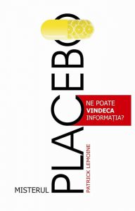 Misterul Placebo. Ne poate vindeca informatia?
