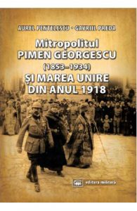 Mitropolitul Pimen Georgescu si Marea Unire din anul 1918