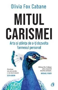 Mitul Carismei de Olivia Fox Cabane