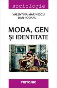 Moda, gen si identitate de Valentina Marinescu