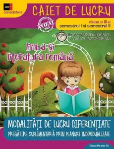 Modalități de lucru diferențiate. Limba și literatura română. Clasa a III-a. Consolidare