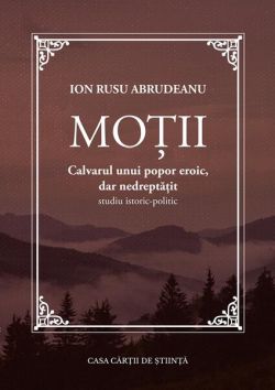 Moții. Calvarul unui popor eroic, dar nedreptățit