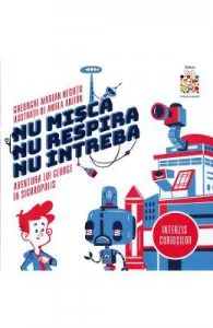 Nu misca, nu respira, nu intreba de Aniela Ariton